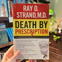 Alternative view of Death by Prescription: The Shocking Truth Behind an Overmedicated Nation