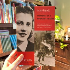 Alternative view of In My Hands: Memories of a Holocaust Rescuer