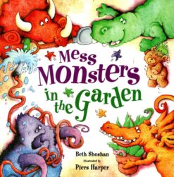 Mess Monsters in the Garden