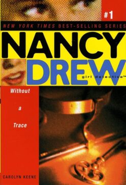 Nancy Drew (Girl Detective #1): Without a Trace