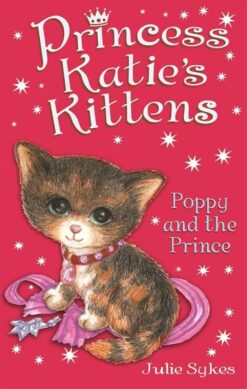 Princess Katie's Kittens: Poppy and the Prince