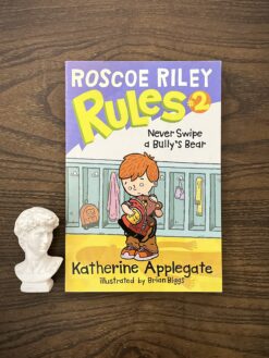 Alternative view of Roscoe Riley Rules #2: Never Swipe a Bully's Bear