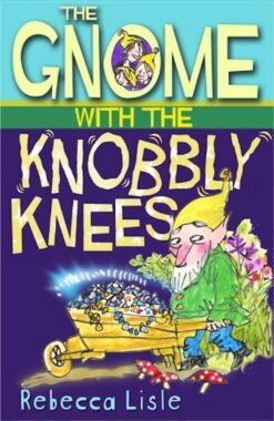 The Gnome with the Knobbly Knees