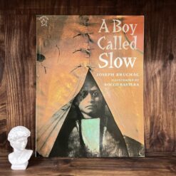 Alternative view of A Boy Called Slow: The True Story of Sitting Bull