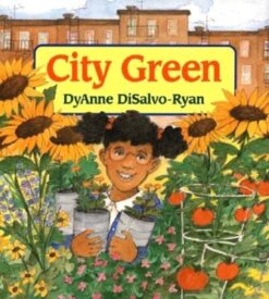 City Green: A Hopeful Classic About Neighborhood Community for Kids