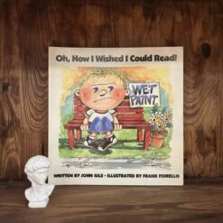 Alternative view of Oh, How I Wished I Could Read!