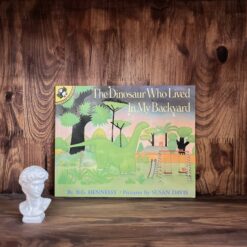 Alternative view of The Dinosaur Who Lived in My Backyard