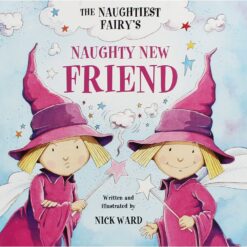 The Naughtiest Ever Fairy's Naughty New Friend