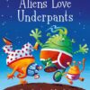 Aliens Love Underpants