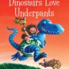 Dinosaurs Love Underpants